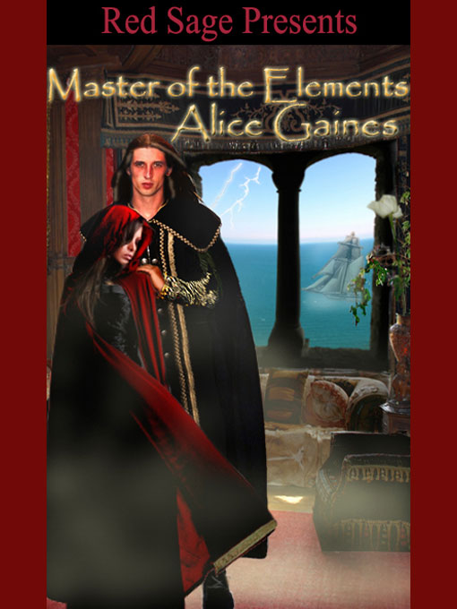 Title details for MASTER OF THE ELEMENTS  by Alice Gaines - Available
